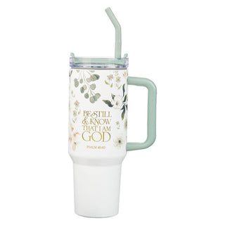 Tumbler w/straw SS Green Be Still & Know That I Am God Psalm 46:10